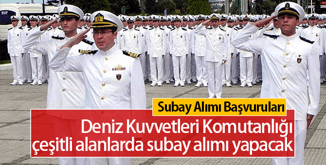 Deniz Kuvvetleri Komutanlığı Muvazzaf Subay Başvuru Şartları