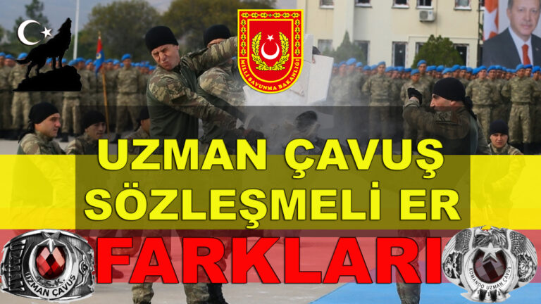 Sözleşmeli Er ile Uzman Çavuş Arasındaki Farklar