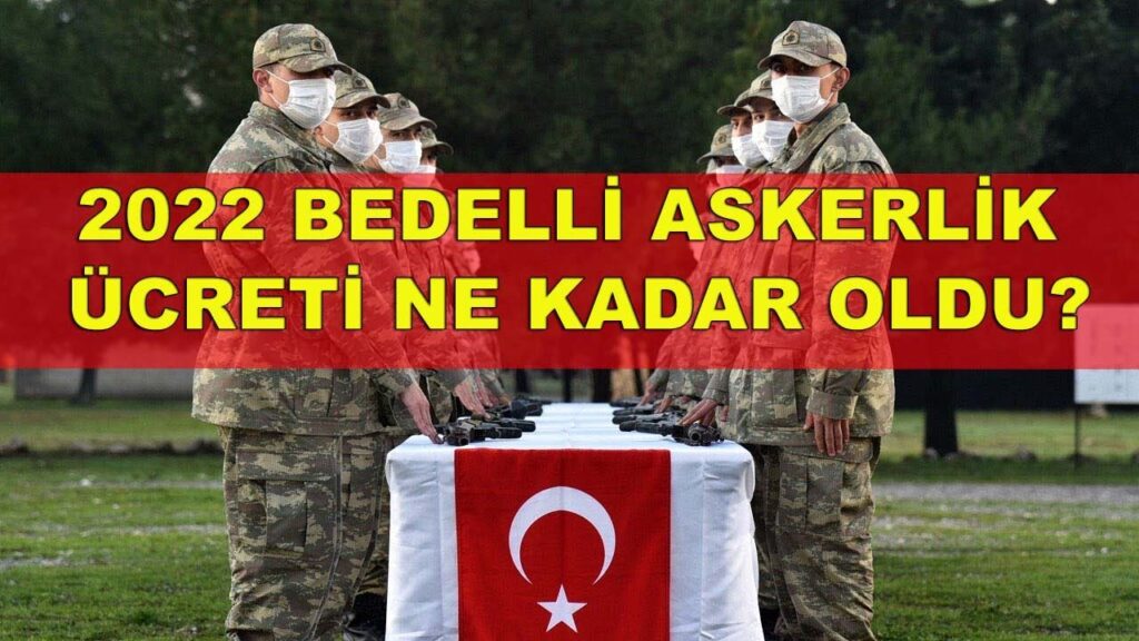 2025 Bedelli askerlik ücreti ne kadar, yeni bedelli askerlik fiyatı ne kadar, ne zamana kadar geçerli?