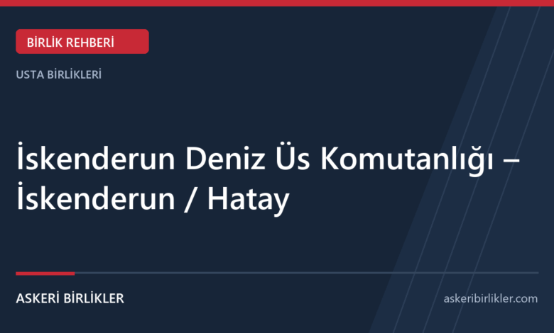 İskenderun Deniz Üs Komutanlığı – İskenderun / Hatay İskenderun Deniz Üs Komutanlığı – İskenderun / Hatay rehber kapağı