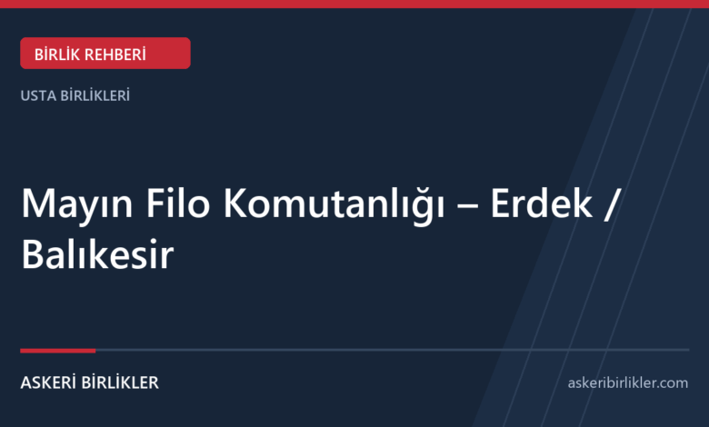 Mayın Filo Komutanlığı – Erdek / Balıkesir Mayın Filo Komutanlığı – Erdek / Balıkesir rehber kapağı