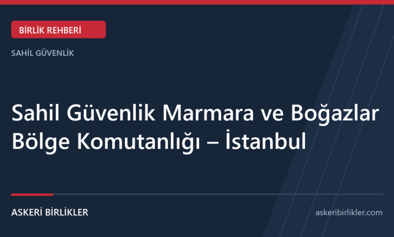 Sahil Güvenlik Marmara ve Boğazlar Bölge Komutanlığı – İstanbul Sahil Güvenlik Marmara ve Boğazlar Bölge Komutanlığı – İstanbul rehber kapağı