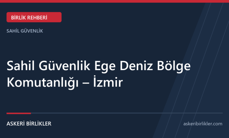 Sahil Güvenlik Ege Deniz Bölge Komutanlığı – İzmir Sahil Güvenlik Ege Deniz Bölge Komutanlığı – İzmir rehber kapağı